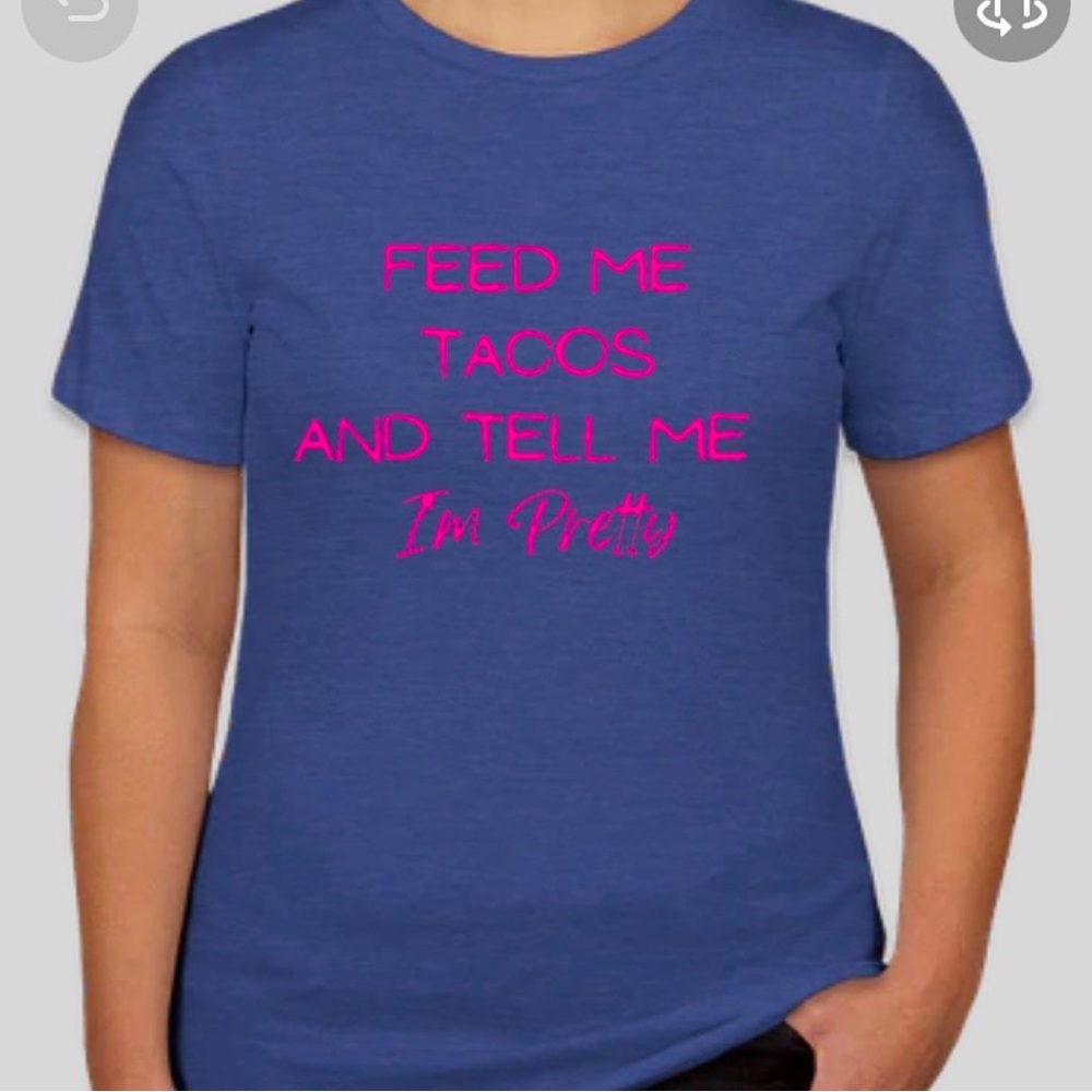 NWT FEED ME TACOS T-Shirt